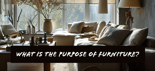 What Is the Purpose of Furniture?
